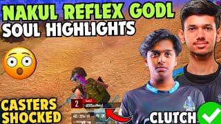 SouL Nakul REFLEX GodL *SHOCKED CASTERS*  SouL SPOWER 1v2 GODL  Team SouL Highlights 