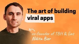 How to consistently go viral Nikita Bier’s playbook for winning at consumer apps