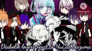 𖤍︎Diabolik lovers react to 𝕐𝕦𝕚 as 𝙽𝚊𝚣𝚞𝚖𝚊𖤍︎