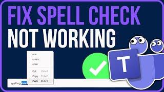 FIXED Microsoft Teams Spell Check Not Working 2024 New Teams