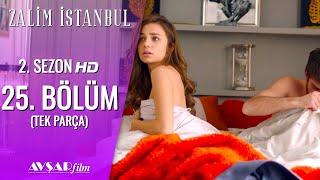 Zalim İstanbul 25. Bölüm Tek Parça HD