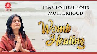 Womb Healing Meditation Embrace Inner Harmony with Jove Heal  Womb Healing Meditation  Jove Heal