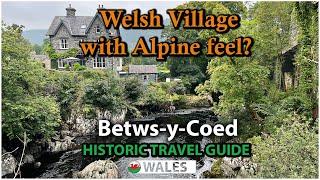 Welsh Village with an Alpine feel BETWS Y COED - Pretty Welsh Village