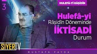 Hulefâ-yi Râşidîn Döneminde İktisadi Durum  Prof. Dr. Mustafa Fayda