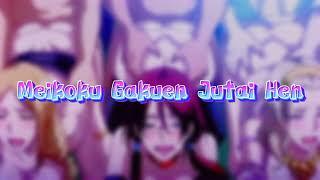 Meikoku Gakuen Jutai Hen ending