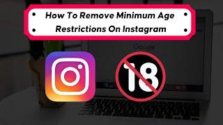 How To Remove Minimum Age Restrictions On Instagram 2022