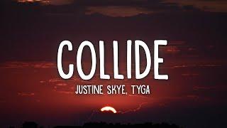 Justine Skye - Collide Sped Up  TikTok Remix Lyrics ft. Tyga