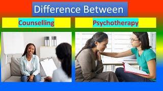 Difference Between Counselling and Psychotherapy
