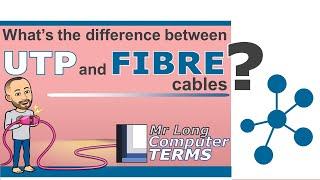 Mr Long Computer Terms  What is the difference between UTP and Fiber cables?