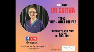 WTF - What The Fat Facebook Live with Dr Sutina