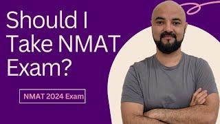 Should I Take NMAT Exam? Dates & Cutoffs for NMAT 2024 Exam