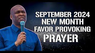 SEPTEMBER 2024 NEW MONTH PROPHETIC PRAYERS AND DECLARATION  APOSTLE JOSHUA SELMAN