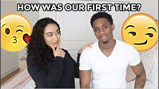 Asking My Boyfriend How Was Our First Time...JUICY COUPLES TALK