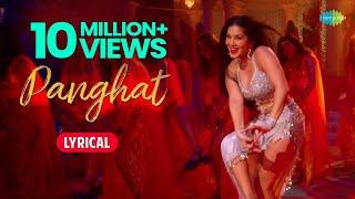 Panghat - Lyrics  Sunny Leone  Kanika Kapoor  Shaarib & Toshi  Ganesh Acharya  Madhuban