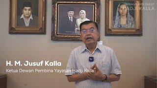 INSPIRASI KEBAIKAN HARAPAN DARI BAPAK JUSUF KALLA UNTUK YAYASAN HADJI KALLA DI ULANG TAHUN KE-40