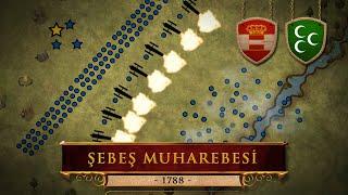 Şebeş Muharebesi 1788  1. Abdulhamid  Avusturya-Osmanlı Savaşı