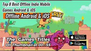 Top 8 Best Offline Indie Mobile Games Android & iOS