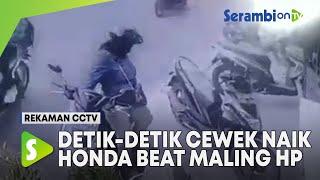 Rekaman CCTV Detik-detik Cewek Naik Honda BeAT Maling HP