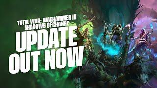 Total War WARHAMMER III - Shadows of Change Update OUT NOW