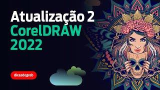 Atualização 2 do CorelDRAW Graphics Suite 2022