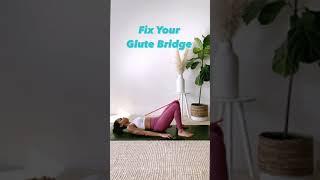 How to Fix Your Glute Bridge  #Shorts