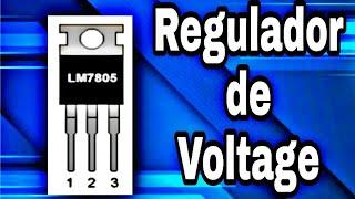 regulador de voltage o regulador de tension LM7805