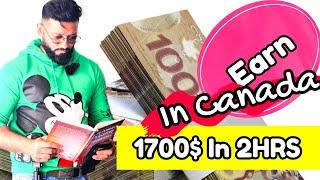 How Can You Make 1700$ In 2hrs In Canada  How Much Money Can You Make In Trades  Life In Canada