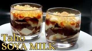 TAHO SOYA MILK RECIPE  How To Make A Soya Milk Taho