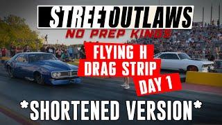 *SHORTENED* No Prep Kings  Flying H Drag Strip  Day 1 NPK Live Stream