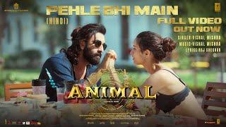 ANIMALPehle Bhi MainFull Video  Ranbir KapoorTripti Dimri Sandeep V Vishal MRaj S Bhushan K