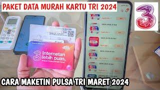 PAKET MURAH TRI  TERBARU 2024  CARA MUDAH MAKETIN PULSA TRI