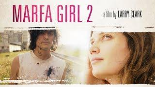 Marfa Girl 2 2018 Official Trailer  Breaking Glass Pictures  BGP Indie Movie