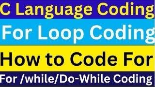 For Loop in C Programming  Syntax & Examples  Coding Practical Session -6 #clanguage   #forloop
