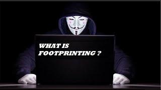 Footprinting  WHAT IS FOOTPRINTING ?