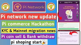 pi network new update  pi hackathon  pi kyc pending  pi mainnet checklist step 8  pi network
