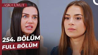 Aşk ve Umut 254. Bölüm