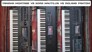 Yamaha Montage vs Korg Nautilus vs Roland Fantom  No Talking 