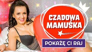 Czadowa Mamuśka - Pokażę Ci raj Oficjalny teledysk