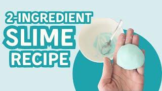 2 Ingredient Slime - Easy Slime Recipe