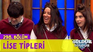 Lise Tipleri - 298.Bölüm Güldür Güldür Show