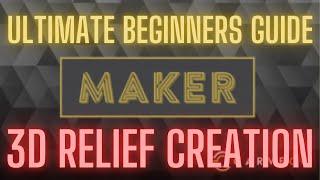 Ultimate Beginners Guide to CARVECO MAKER 3D Relief Creation