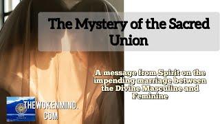 The Mystery of the Sacred Union Between the Divine Masculine and Divine Feminine