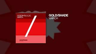GoldShade - March