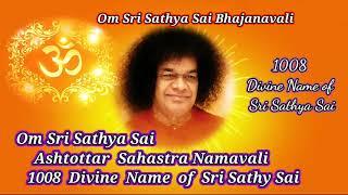 Om Sri Sathya Sai Ashtottar Sahastra Namavali 1008 Divine Name of Sri Sathya Sai