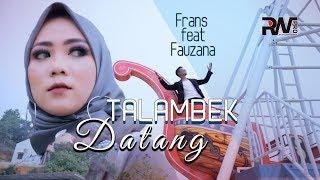 Frans Ft. Fauzana - Talambek Datang 2 Official Music Video