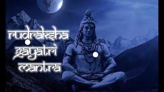 Rudraksha Gayatri Mantra  Shiva Chants  Chant this day to Wash Away Sins Committed