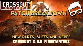 Crossout -- Firestarters 0.9.0 New Faction Patch Breakdown -- Whats new and whats changed