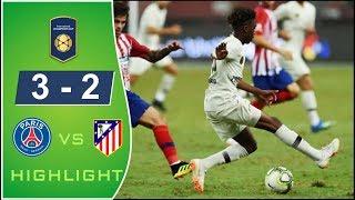 PSG vs Atletico Madrid 3-2 Highlights International Champions Cup  2019