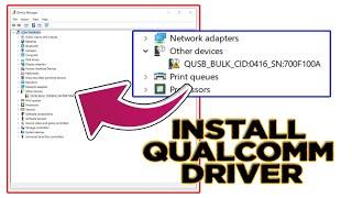 How To Install & Download Qualcomm HS-USB QDLoader 9008 Driver  Qualcomm USB Driver