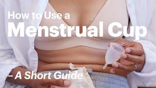 How to Use a Menstrual Cup – A Short Guide